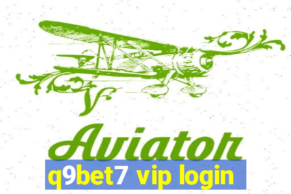 q9bet7 vip login